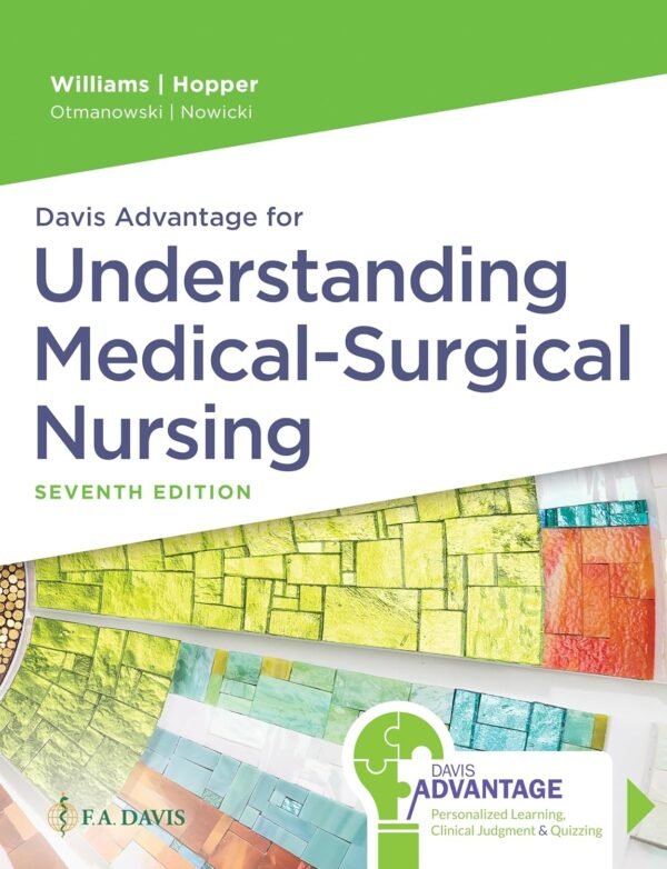 Test bank for Davis Advantage for Understanding Medical-Surgical Nursing 7th Edition