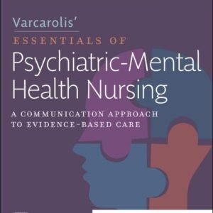 Test bank for Varcarolis’ Essentials of Psychiatric Mental Health Nursing, 5th Edition