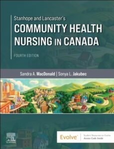 Cover of Test Bank for Stanhope and Lancaster’s Community Health Nursing in Canada, 4th Edition by Sandra A. MacDonald and Sonya L. Jakubec