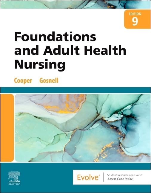 Test Bank for Foundations and Adult Health Nursing, 9th Edition by Kim Cooper 1 Foundations and Adult Health Nursing 9th Edition Test Bank cover image