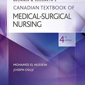 Test Bank for Brunner & Suddarth’s Canadian Textbook of Medical-Surgical Nursing, 4th Edition by Mohamed El Hussein & Joseph Osuji