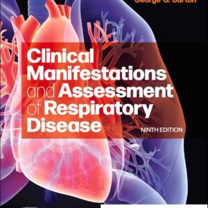 Clinical Manifestations and Assessment of Respiratory Disease (9th Edition)