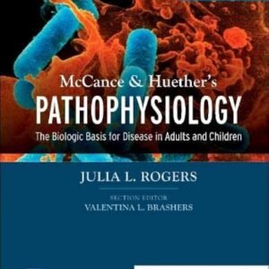 Cover of McCance & Huether’s Pathophysiology: The Biologic Basis for Disease in Adults and Children, 9th Edition Test Bank by Julia Rogers PDF download