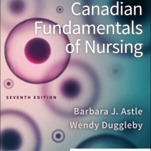 Potter and Perry’s Canadian Fundamentals of Nursing 7th Edition Test Bank PDF