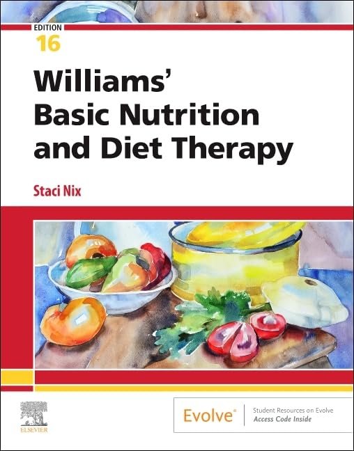 Test Bank for Williams’ Basic Nutrition and Diet Therapy, 16th Edition 1 Williams’ Basic Nutrition and Diet Therapy 16th Edition Test Bank PDF – Staci Nix McIntosh – NCLEX, HESI, ATI Nutrition Exam Prep