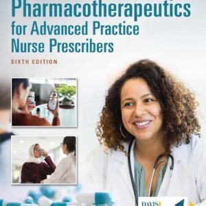 Pharmacotherapeutics for Advanced Practice Nurse Prescribers 6th Edition Test Bank PDF Download
