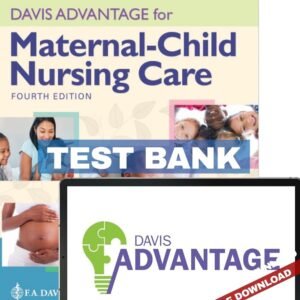 Maternal-Child Nursing Care (4th Edition) Test Bank by Scannell & Ruggiero - Davis Advantage Digital PDF